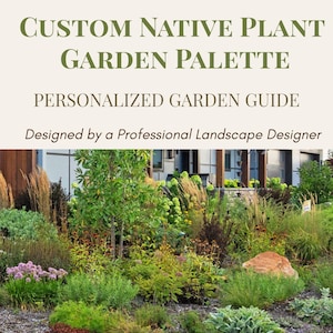 Custom Garden Native Plant Planting Palette | Personalized Garden Plant Design Guide (PDF) | Attract Bees, Butterflies, Hummingbirds