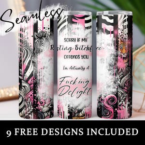 20oz Skinny Tumbler Sorry If My Resting Bitchface Offends You Sublimation Design,Straight tumbler PNG, Digital Download, Resting Bitchface