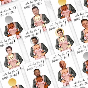 May include: Cards with the text "who has the DAD-TO-BE?" feature illustrations of celebrities holding babies in baby carriers. The cards have a scratch-off circle and a gold circle.