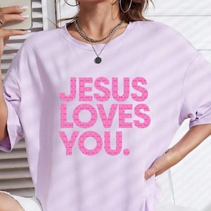Jesus Loves You png svg , Christian PNG, Bible Verse png, Faith Shirt PNG, Religious Sublimation, Jesus Sticker PNG, Love like Jesus Png