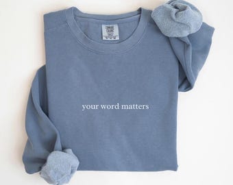 Comfort Colors® Your Words Matters Shirt, Speech Therapy Shirt, AAC SPED Teacher Shirt, Inclusive Shirt, Neurodiversity Shirt