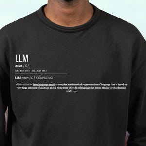 LLM Definition Sweater, Large Language Model Sweatshirt, AI Sweater, AI Developer Gift, Programmer Sweatshirt, Tech Gift, Coding Sweater