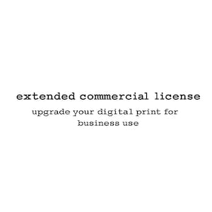 Extended Commercial License – Upgrade for Digital Prints | Business Use, No Resale