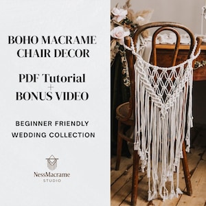 May include: A macrame chair decor piece in white, hanging on a wooden chair. The design features a geometric pattern at the top with long, fringed strands. Text on the left reads "BOHO MACRAME CHAIR DECOR, PDF Tutorial + BONUS VIDEO, BEGINNER FRIENDLY WEDDING COLLECTION."