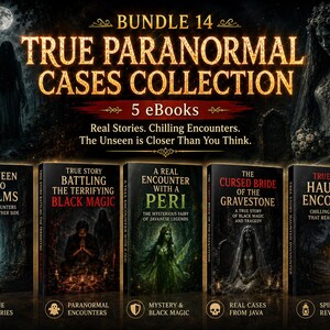 May include: A digital bundle of 5 paranormal-themed eBooks titled True Paranormal Cases Collection. The covers feature dark, atmospheric illustrations of ghosts, spirits, and mystical figures, with bold gold and red text detailing each story.