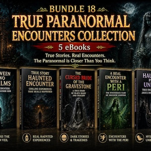 Bundle 18 :  True Paranormal Encounters Collection (5 eBooks)