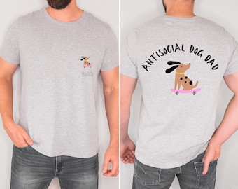 Personalized Antisocial Dog Dad T-Shirt: Custom Dog Name