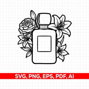 May include: Black and white line art of a perfume bottle with a rectangular label, surrounded by floral elements including a rose and lilies. The image includes the text "SVG, PNG, EPS, PDF, AI" in a red banner.