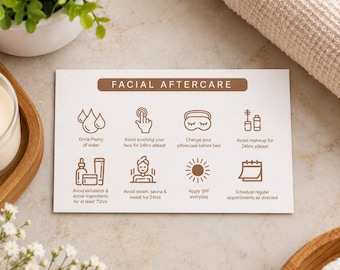 May include: A rectangular white card with brown text and icons titled FACIAL AFTERCARE. It lists eight instructions: drink water, avoid touching face, change pillowcase, avoid makeup, avoid exfoliants, avoid steam, apply SPF, and schedule appointments.