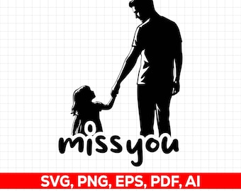 Miss You Father's Day, Papa Memorable, Dad's Love for daughter