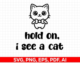 Camiseta "Espera, veo un gato", regalo para amantes de los gatos, humor para dueños de mascotas, amigo felino, persona amante de los gatos, camiseta de moda para mujer, mamá de gatos