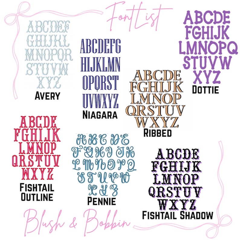 May include: A font list graphic featuring various alphabet styles. The image showcases different fonts like Avery, Niagara, Ribbed, and Fishtail. The text "Font List" and "Blush & Bobbin" are also displayed in the image.