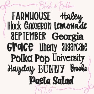 May include: A font list from "Blush & Bobbin" featuring various font styles. The list includes words like "Farmhouse," "Haley," "Block Cameron," "Lemonade," "September," "Georgia," "Grace," "Liberty," "Sugarcake," "Polka Pop," "University," "Hayday," "Bunny," "Brooke," and "Pasta Salad."