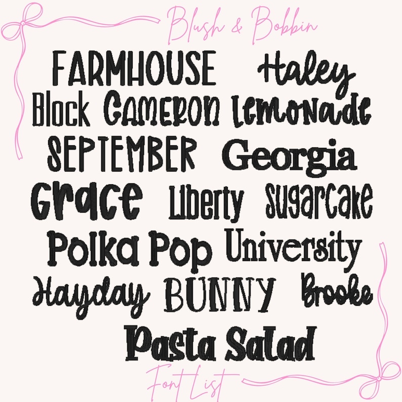 May include: A font list from "Blush & Bobbin" featuring various font styles. The list includes words like "Farmhouse," "Haley," "Block Cameron," "Lemonade," "September," "Georgia," "Grace," "Liberty," "Sugarcake," "Polka Pop," "University," "Hayday," "Bunny," "Brooke," and "Pasta Salad."