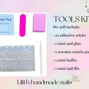 May include: A nail tools kit includes an alcohol pad, a pink nail file, a pink buffer, a mini nail glue, a wooden cuticle pusher, and 24 adhesive sticks. The kit also includes a mini nail file. The text "TOOLS KIT" is visible.