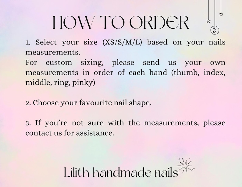 May include: A pastel-colored image with text that reads "HOW TO ORDER." Instructions include selecting nail size, choosing a nail shape, and contacting for assistance. The Lilith handmade nails logo is at the bottom.