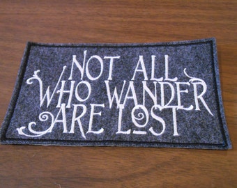 Not all who wander are lost embroidered iron on patch