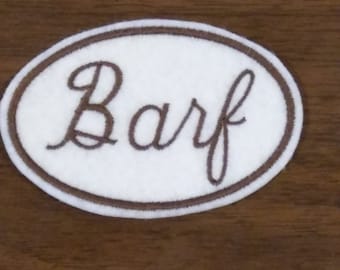 Space balls inspired Barf  embroidered iron on name patch