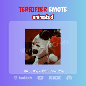 May include: Animated Terrifier Emote graphic. The image features a close-up of a character with white face paint, a black top hat, and a sinister expression. Text at the top reads "TERRIFIER EMOTE animated". The image includes Twitch, Kick, and Discord logos.
