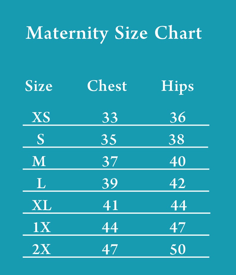 Puede incluir: Una tabla de tallas de maternidad con medidas en pulgadas para el pecho y las caderas. La tabla incluye las tallas XS, S, M, L, XL, 1X y 2X.
