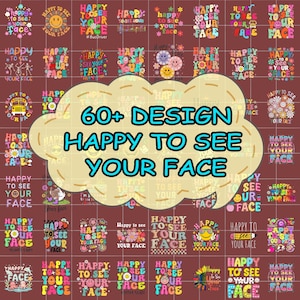 60+ Happy To See Your Face Png Bundle, Happy To See Your Face Png Bundle, Retro Groovy Png, First Day Of School Png, Back to School Png