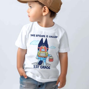 First Grade Shirt Blue Back To School Shirt 1st Grade Shirt This Episode Is Called 1st Grade Shirt First Day Of School Comfort Colors® Shirt