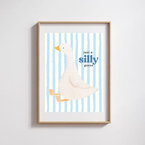 Just A Silly Goose Poster Decorazione soggiorno Regalo Grande stampabile Arte Retro Bizzarro Moderno Galleria Parete Trendy Estetico Asilo Nido Fattoria Cottage