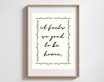 It Feels So Good To Be Home Wall Art Poster Living Room Decor Gift Large Printable Art Boho Poster Neutral Art Modern Gallery Wall Trendy