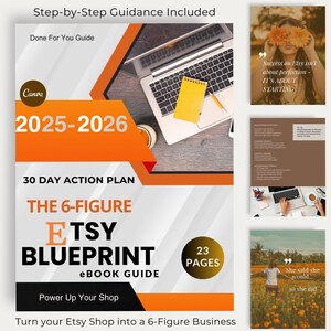 May include: An Etsy Blueprint ebook guide with a 30-day action plan, designed to help users power up their shop and turn it into a 6-figure business. The cover features the years 2025-2026, a laptop, and the text "23 pages".