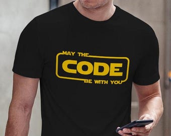 May the code be with you, Funny Coder T-shirt - IT Humor Programmer Tee for Web Developer & Software Engineer Tshirt