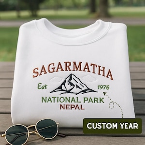 Sagarmatha National Park Embroidered Sweatshirt – Custom Year Hoodie or T-Shirt, Nepal Mountain Souvenir Gift, Everest Hiking Apparel
