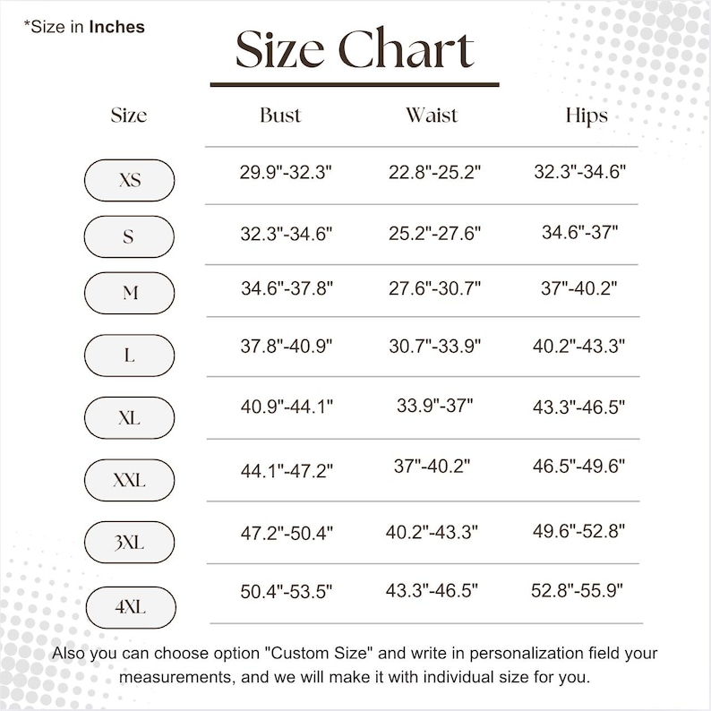 May include: A size chart in inches, with bust, waist, and hip measurements for sizes XS to 4XL. The chart includes measurements like 29.9"-32.3" for the bust in XS. The text "Size Chart" is at the top.