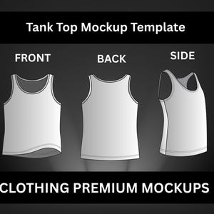 May include: A white tank top mockup template, displaying front, back, and side views. The image includes the text "Tank Top Mockup Template" and "CLOTHING PREMIUM MOCKUPS" on a dark background.