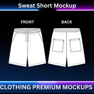 May include: White sweat shorts mockup, front and back views, with an elastic waistband and drawstring. The back view shows two square pockets. The text "Sweat Short Mockup" and "CLOTHING PREMIUM MOCKUPS" are displayed.
