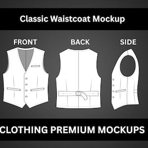 May include: A white classic waistcoat mockup, displayed from the front, back, and side views. The front view shows a V-neck design with pockets and buttons. The back view includes a belt detail. The text "Classic Waistcoat Mockup" and "CLOTHING PREMIUM MOCKUPS" are displayed.