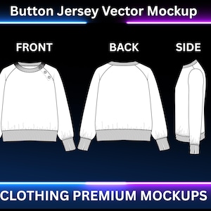 May include: White button jersey vector mockup with front, back, and side views. The front view shows a crew neck sweater with buttons on the shoulder. The bottom and cuffs have ribbed detailing. The text "Button Jersey Vector Mockup" and "CLOTHING PREMIUM MOCKUPS" are displayed.