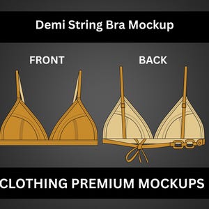 May include: Demi string bra mockup in a golden-yellow colour, front and back views. The front view shows a triangle-shaped bra with adjustable straps. The back view reveals a tie closure and adjustable straps. The text "Demi String Bra Mockup" and "Clothing Premium Mockups" are displayed.