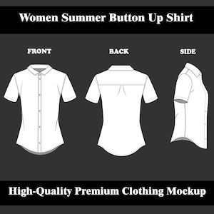 May include: White short-sleeved button-up shirt mockup, displayed from the front, back, and side views. The shirt features a collar and button closure. Text at the top reads "Women Summer Button Up Shirt" and at the bottom "High-Quality Premium Clothing Mockup."