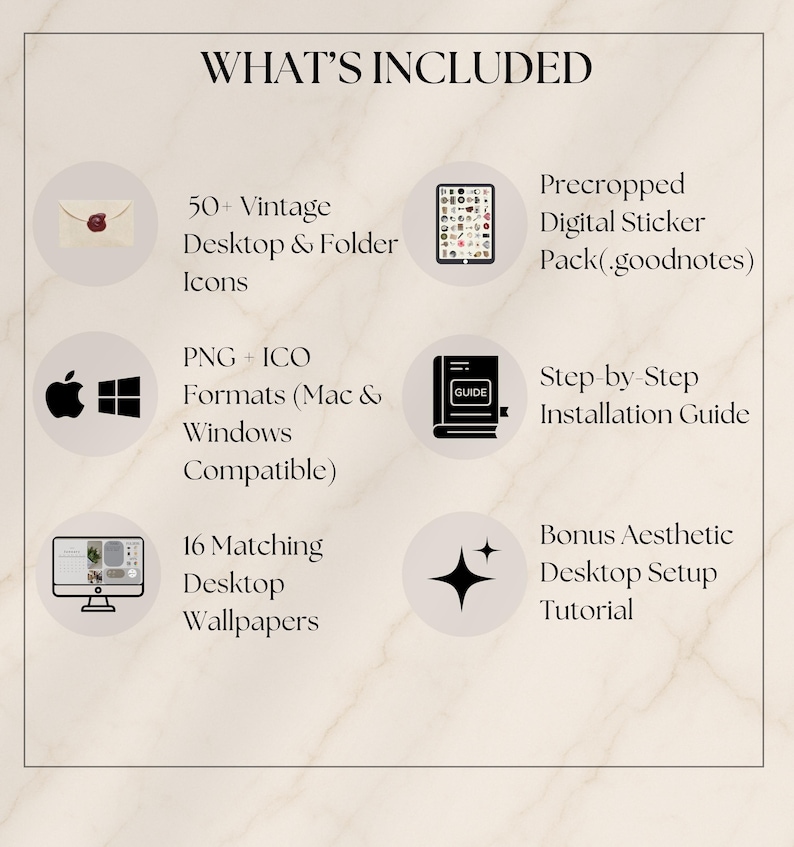 May include: A digital product information graphic titled WHAT'S INCLUDED. It lists 50+ Vintage Desktop & Folder Icons, a Precropped Digital Sticker Pack (.goodnotes), PNG + ICO Formats for Mac & Windows, a Step-by-Step Installation Guide, 16 Matching Desktop Wallpapers, and a Bonus Aesthetic Desktop Setup Tutorial with corresponding icons.