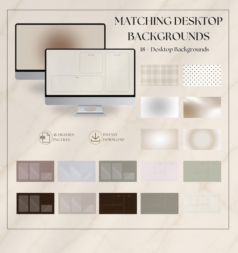 May include: A collection of 18 digital desktop backgrounds featuring neutral color palettes, including solid, gradient, plaid, and polka dot patterns. Some designs include organized sections for desktop icons, labeled as 4K high res PNG files.