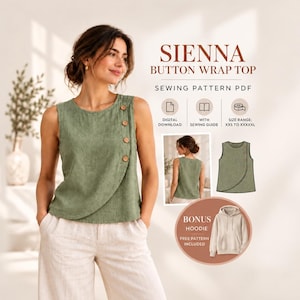 May include: A sleeveless sage green wrap top with four brown buttons on the front. Text reads: SIENNA BUTTON WRAP TOP SEWING PATTERN PDF, DIGITAL DOWNLOAD, WITH SEWING GUIDE, SIZE RANGE: XXS TO XXXXXL. Includes a bonus hoodie pattern illustration.
