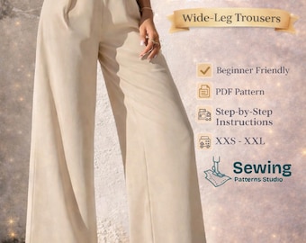 Puede incluir: Imagen de un patrón de costura para pantalones de pernera ancha. La imagen muestra a una persona con pantalones beige. El texto de la imagen incluye "Pants Sewing Pattern", "Wide-Leg Trousers", "Beginner Friendly", "PDF Pattern" y "XXS-XXL".