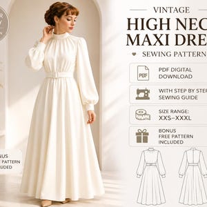 May include: A cream-colored high neck maxi dress with long sleeves and a matching belt. The text reads: VINTAGE HIGH NECK MAXI DRESS SEWING PATTERN, PDF DIGITAL DOWNLOAD, WITH STEP BY STEP SEWING GUIDE, SIZE RANGE: XXS-XXXL, BONUS FREE PATTERN INCLUDED.