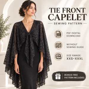 Op de afbeelding: Een naaipatroon voor een zwarte kanten capelet met striksluiting aan de voorzijde. Tekst bevat TIE FRONT CAPELET SEWING PATTERN, PDF DIGITAL DOWNLOAD, WITHOUT SEWING GUIDE, SIZE RANGE: XXS-XXXL en BONUS FREE PATTERN INCLUDED. Bloemenkant.