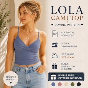 May include: A blue ribbed cami top with thin straps and a V-neckline. The text reads: LOLA CAMI TOP SEWING PATTERN, PDF DIGITAL DOWNLOAD, WITHOUT SEWING GUIDE, SIZE RANGE: XXS-XXXL, BONUS FREE PATTERN INCLUDED, BEGINNER FRIENDLY, and BONUS FREE PATTERN INCLUDED.