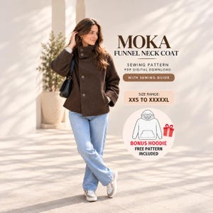 May include: A brown funnel neck coat sewing pattern PDF digital download titled MOKA. The text includes size range XXS to XXXXXL and mentions a bonus hoodie free pattern included with a sewing guide for this garment.