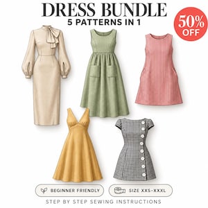 May include: A dress bundle featuring 5 patterns in 1 with text DRESS BUNDLE 5 PATTERNS IN 1, 50% OFF, BEGINNER FRIENDLY, SIZE XXS-XXXL, STEP BY STEP SEWING INSTRUCTIONS. Includes a beige long-sleeve dress, green midi dress, striped dress, yellow dress, and black and white gingham dress.