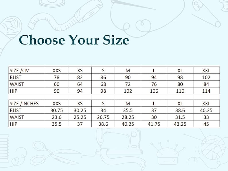 May include: A size chart with measurements in centimeters and inches. The chart includes bust, waist, and hip measurements for sizes XXS to XXL. The text "Choose Your Size" is at the top.