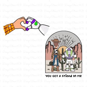 You've Got A Friend In Me SVG, Toy Story SVG, Andy Woody Buzz Lightyear SVG, Friendship Svg, Magical Kingdom Svg, Family Vacation Svg Png