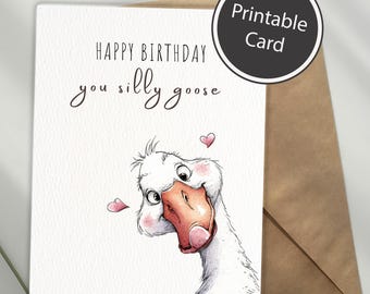 Funny Goose Birthday Card Printable, Happy Birthday You Silly Goose Card, Watercolor Goose, Instant Download, 5x7 Greeting Card